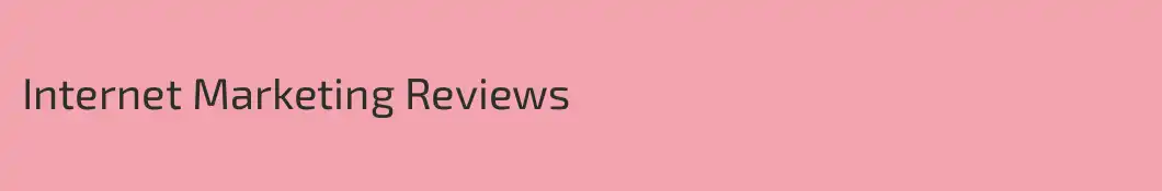 Internet Marketing Reviews